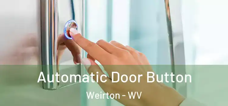  Automatic Door Button Weirton - WV