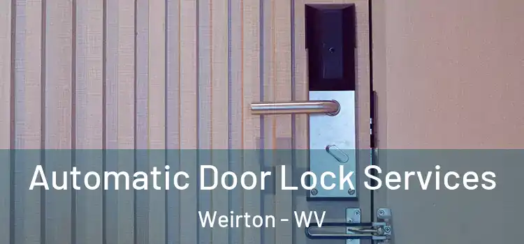  Automatic Door Lock Services Weirton - WV
