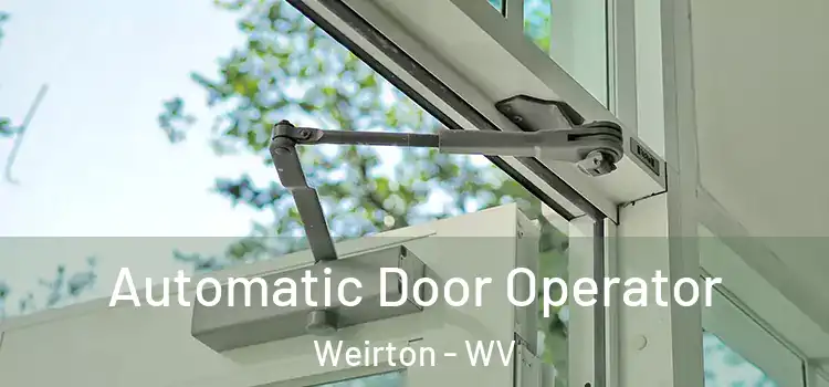  Automatic Door Operator Weirton - WV