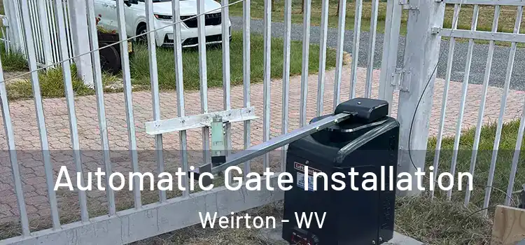  Automatic Gate Installation Weirton - WV