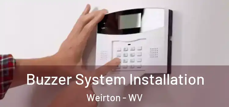  Buzzer System Installation Weirton - WV