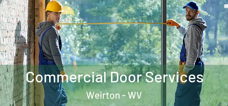 Commercial Door Services Weirton - WV