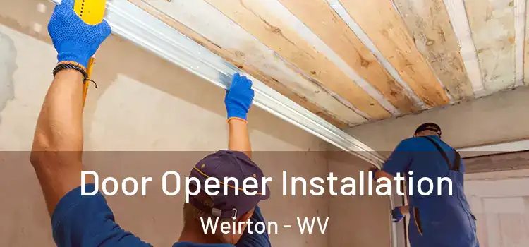  Door Opener Installation Weirton - WV