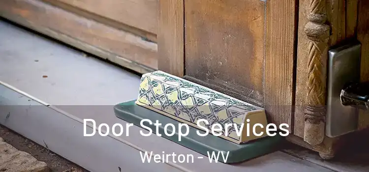  Door Stop Services Weirton - WV