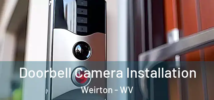  Doorbell Camera Installation Weirton - WV
