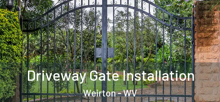  Driveway Gate Installation Weirton - WV