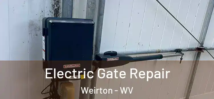 Electric Gate Repair Weirton - WV