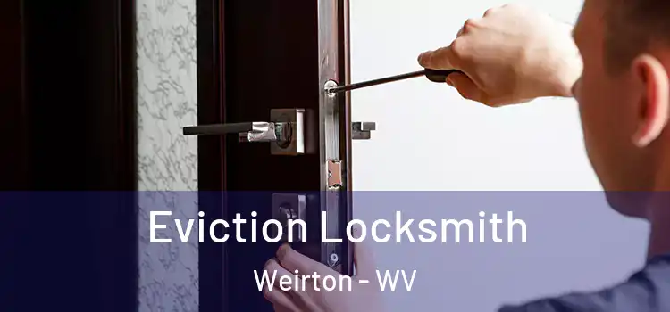  Eviction Locksmith Weirton - WV