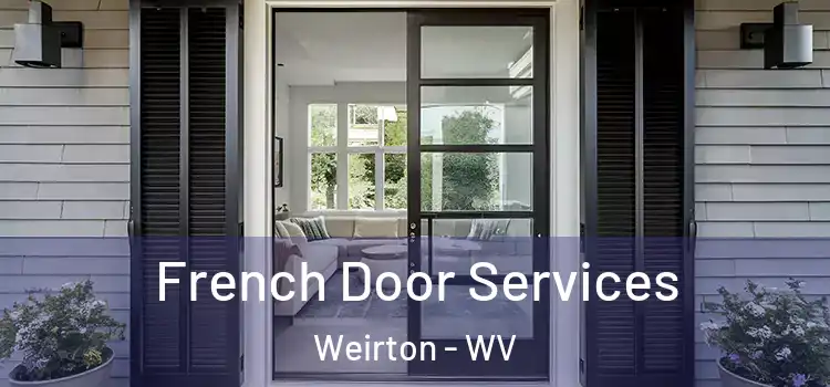 French Door Services Weirton - WV