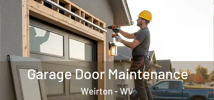 Garage Door Maintenance Weirton - WV
