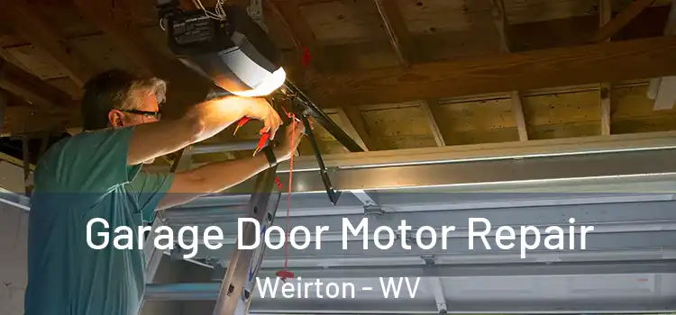  Garage Door Motor Repair Weirton - WV