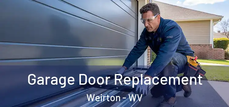  Garage Door Replacement Weirton - WV