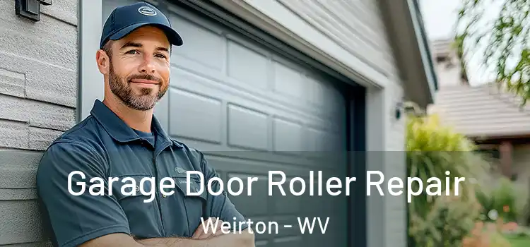  Garage Door Roller Repair Weirton - WV