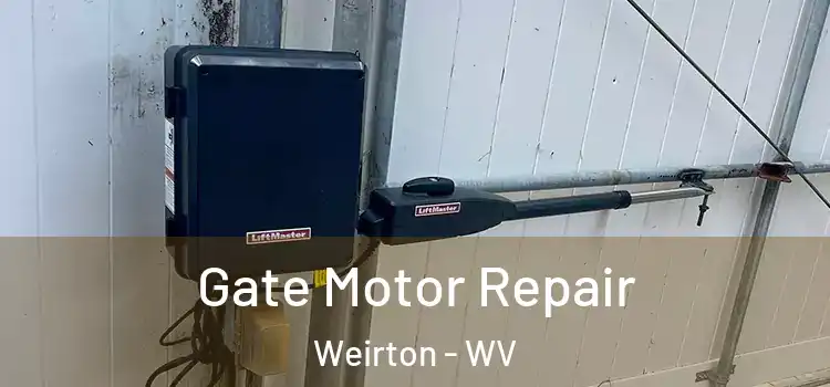 Gate Motor Repair Weirton - WV