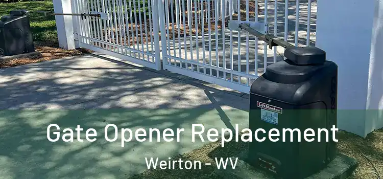  Gate Opener Replacement Weirton - WV