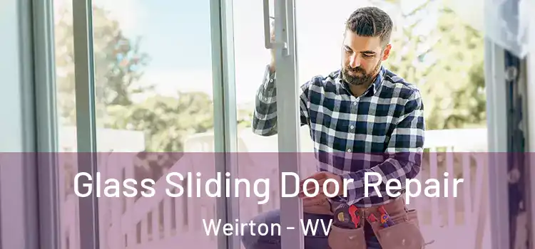  Glass Sliding Door Repair Weirton - WV