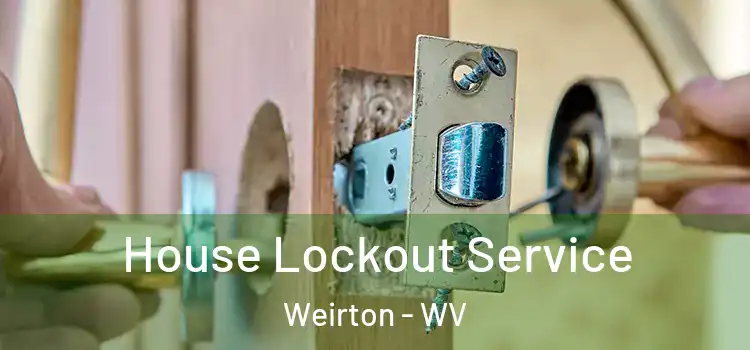  House Lockout Service Weirton - WV