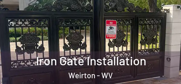  Iron Gate Installation Weirton - WV