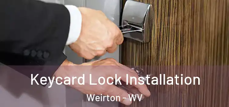  Keycard Lock Installation Weirton - WV