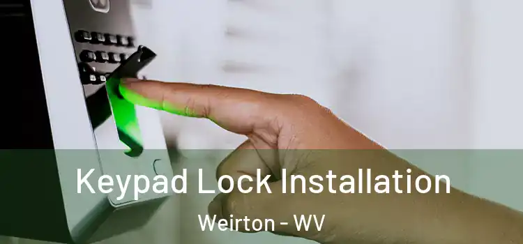  Keypad Lock Installation Weirton - WV