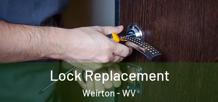  Lock Replacement Weirton - WV
