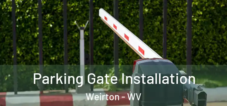 Parking Gate Installation Weirton - WV