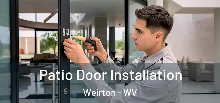  Patio Door Installation Weirton - WV