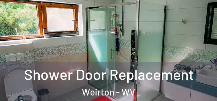  Shower Door Replacement Weirton - WV