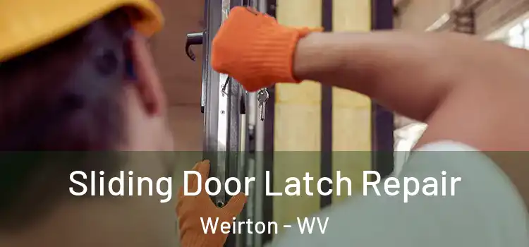  Sliding Door Latch Repair Weirton - WV