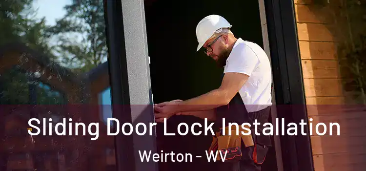  Sliding Door Lock Installation Weirton - WV