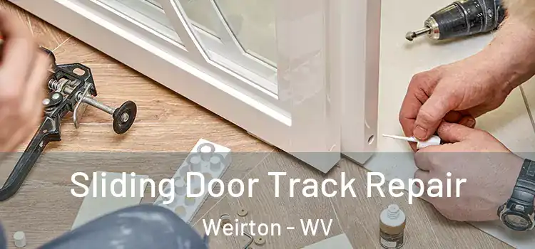 Sliding Door Track Repair Weirton - WV