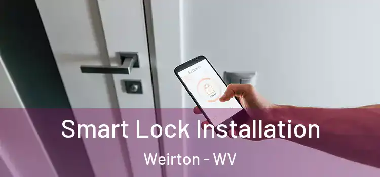  Smart Lock Installation Weirton - WV